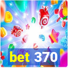 bet 370